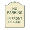 Signmission No Parking in Front of Gate Heavy-Gauge Aluminum Architectural Sign, 24" x 18", TG-1824-23719 A-DES-TG-1824-23719 - alternate 1